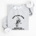 Let's Do This Before Anxiety Kicks In From Alice In Wonderland Rabbit Sweatshirt