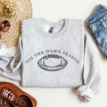 Tis The Damn Season Football Tailgate Party Game Day Big Game Touchdown Sweatshirt