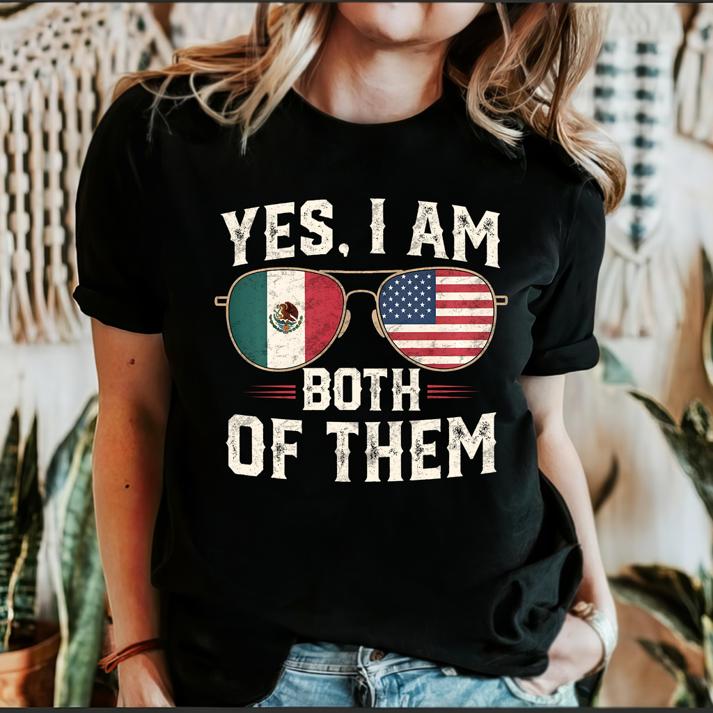 Yes I Am Both Of Them Mexican American Immigrant Pride Ethnic Identity Graphic Tee